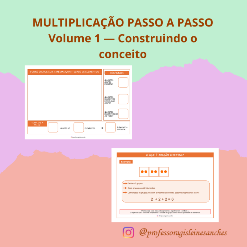 MULTIPLICAÇÃO  Vol. 1 — Construindo o conceito